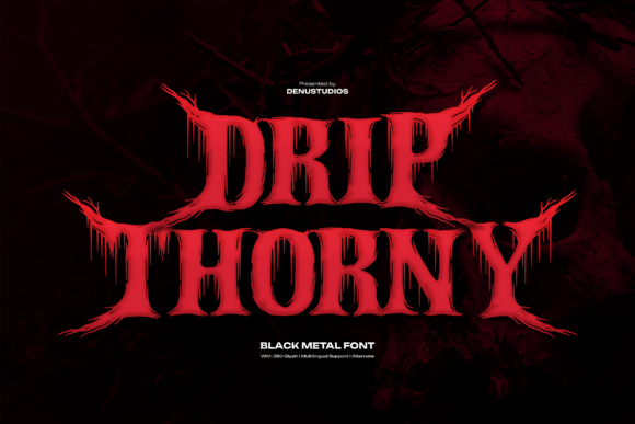 Drip Thorny: The Blackletter Typeface That Redefines Campaign Impact