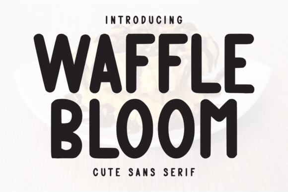 Waffle Bloom: The Sweet Sans Serif Font for Handmade Brands