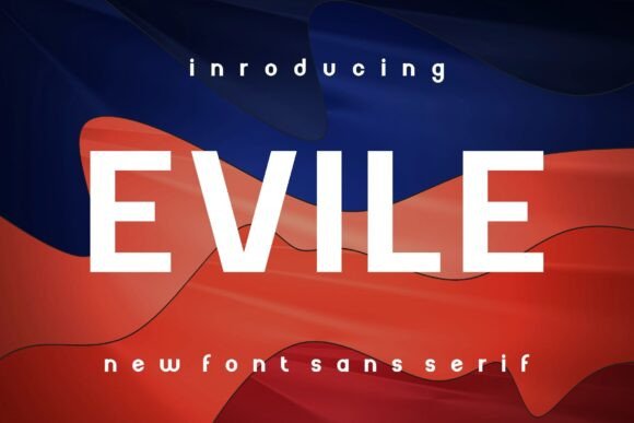 Why Evile Is the Bold Sans Serif Font Every Digital Brand Needs